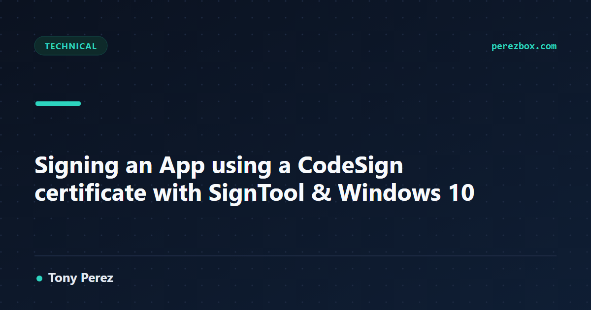 Signing an App using a CodeSign certificate with SignTool & Windows 10 ...
